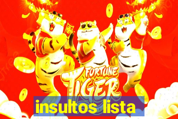 insultos lista